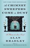 As Chimney Sweepers Come to Dust (Flavia de Luce, #7)